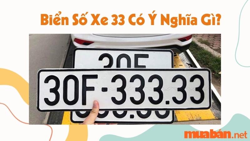Biển số xe đuôi 33 có ý nghĩa gì? Gallery 1