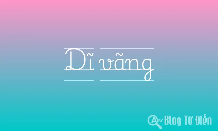 Nghĩa của từ Dĩ Vãng Gallery 1