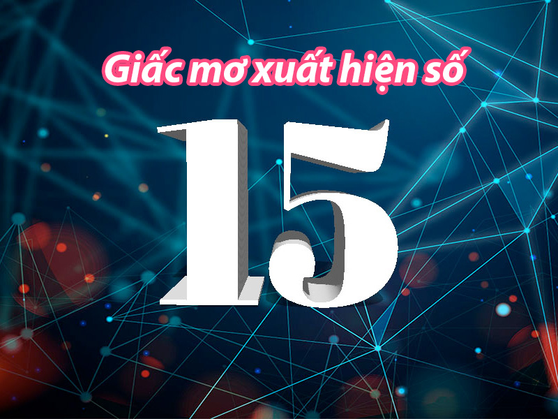 Ý nghĩa của số 15 Gallery 2