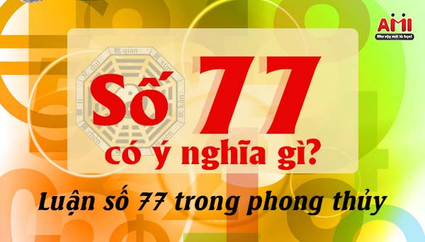 Ý Nghĩa Số 77: Sự Thức Tỉnh Tâm Linh và May Mắn