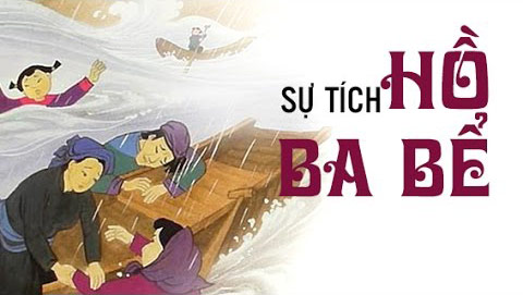 Sự Tích Hồ Ba Bể: Truyền Thuyết Và Ý Nghĩa
