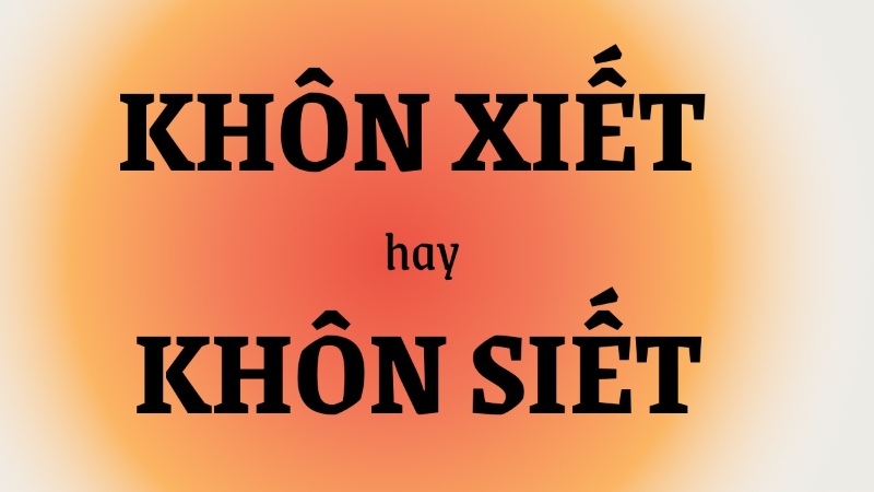 Khôn Siết Là Gì? Gallery 1