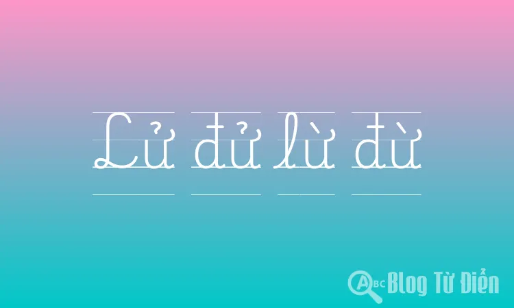 Lừ đừ là gì? Gallery 1