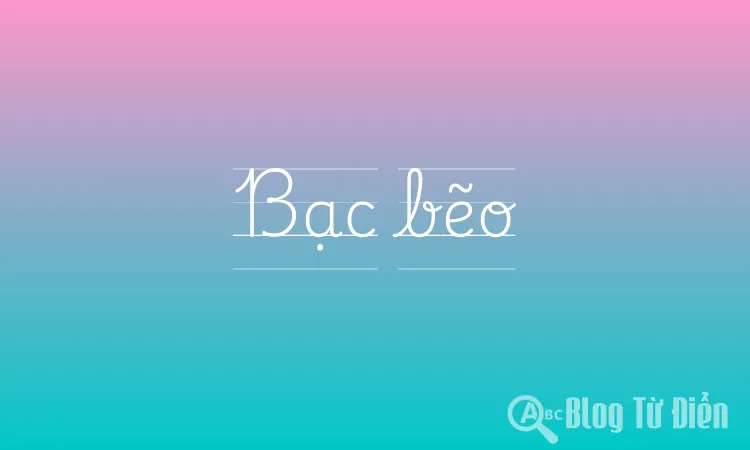 Bạc bẽo là gì? Gallery 1