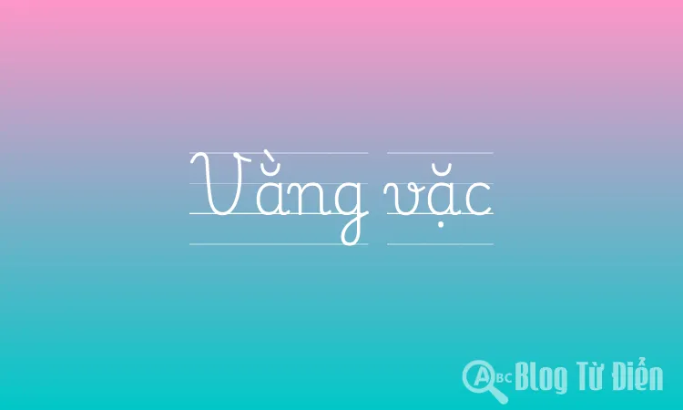 Vằng Vặc Là Gì? Gallery 1