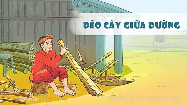 Câu chuyện Đẽo cày giữa đường: Ý nghĩa và bài học sâu sắc Gallery 2