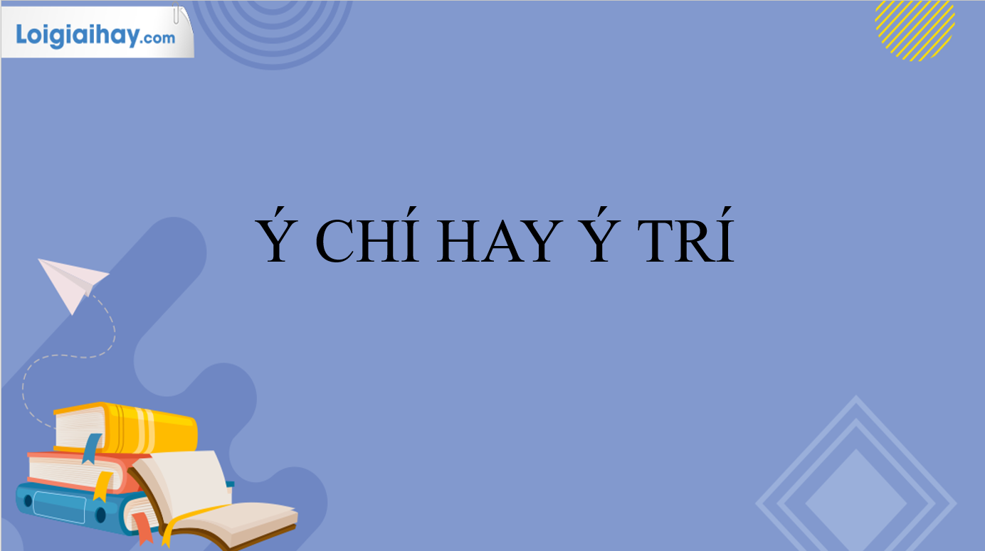 Ý Trí Hay Ý Chí?