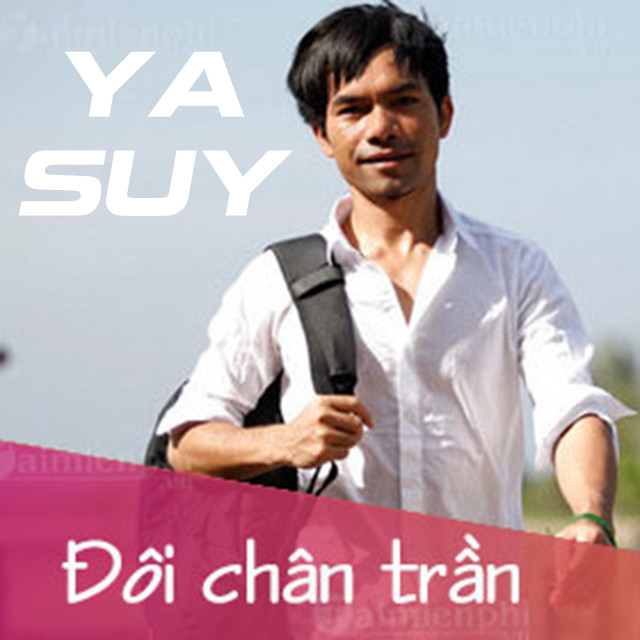 Ya Suy Đôi Chân Trần