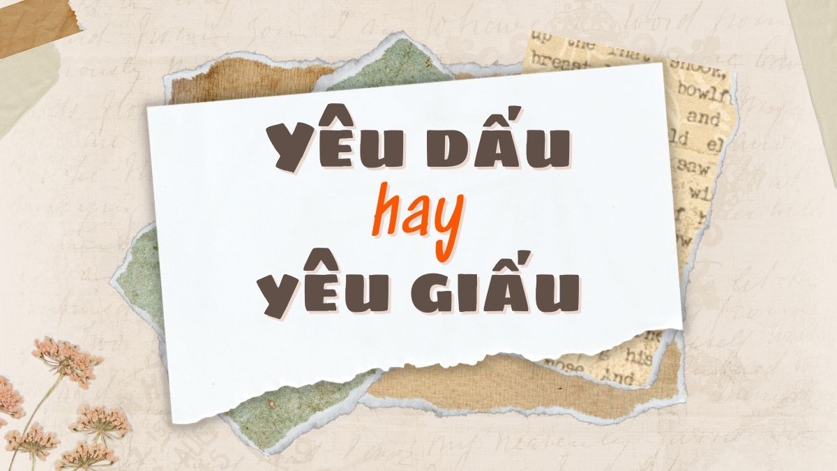 Yêu Giấu Là Gì? Định Nghĩa, Dấu Hiệu Và Cách Phản Hồi