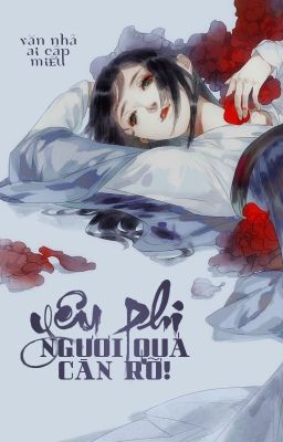 Yêu Phi Ngươi Quá Càn Rỡ