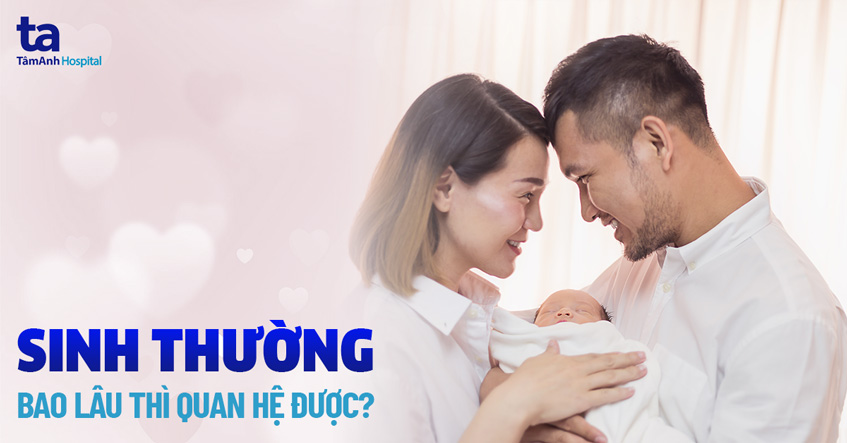 Sinh thường bao lâu mới quan hệ được? Gallery 1