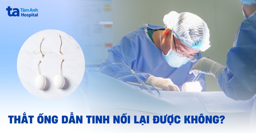 Thắt ống dẫn tinh rồi có nối lại được không? Gallery 2