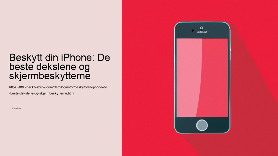 Beskytt din iPhone: De beste dekslene og skjermbeskytterne