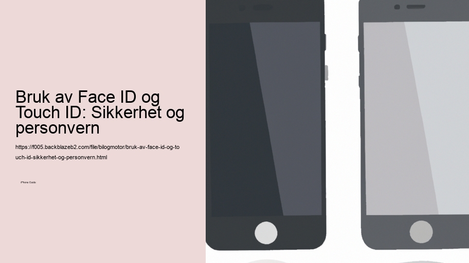 Bruk av Face ID og Touch ID: Sikkerhet og personvern