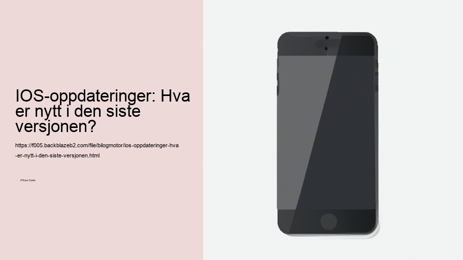 iOS-oppdateringer: Hva er nytt i den siste versjonen?