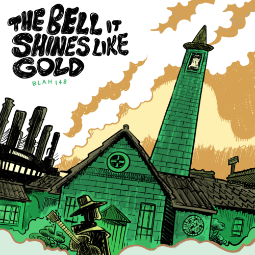 The Bell It Shines Like Gold — album artwork by blah148