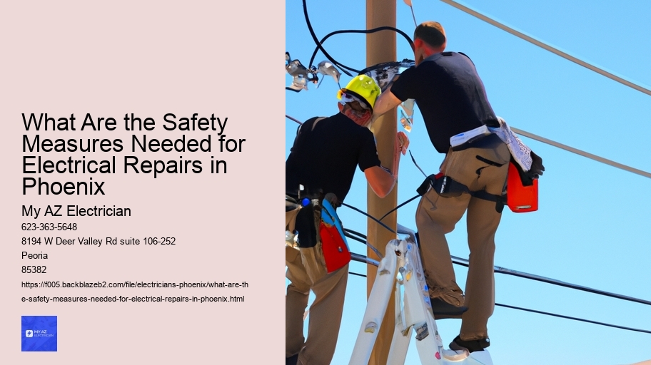 What Are the Safety Measures Needed for Electrical Repairs in Phoenix