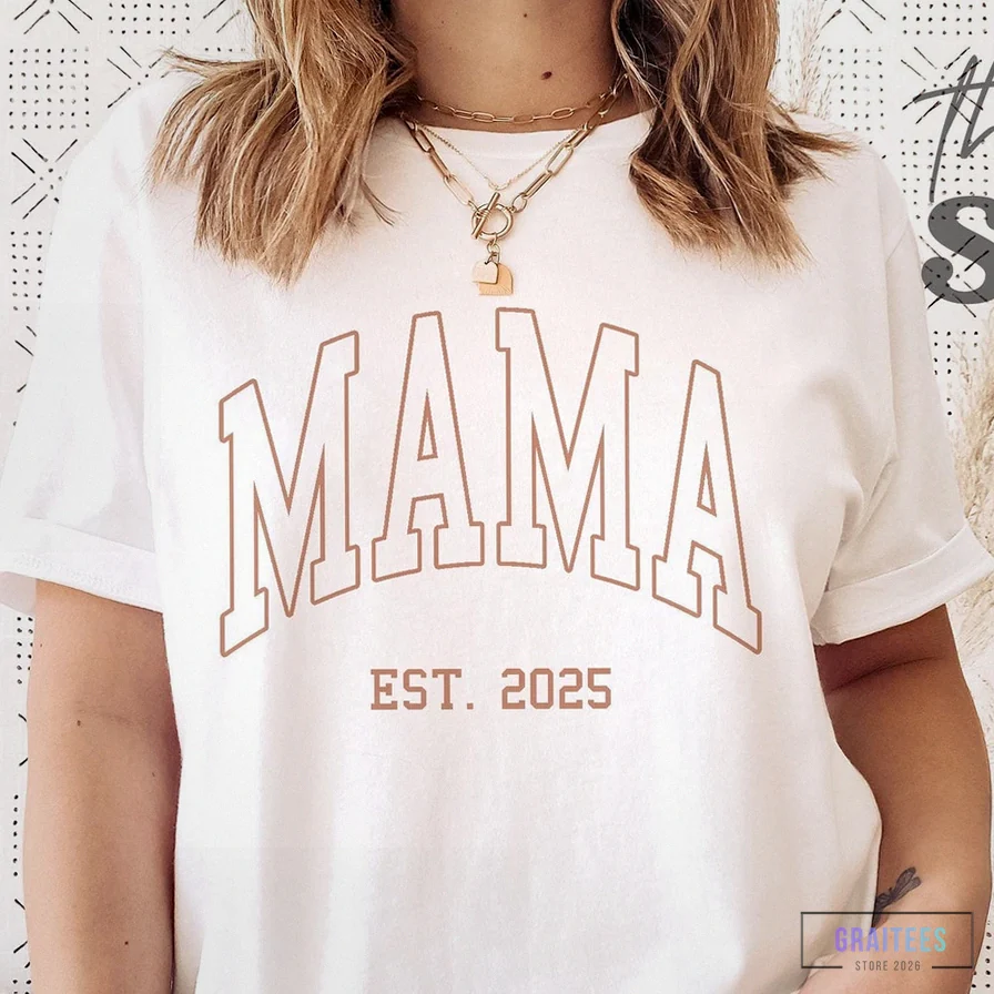 Graitees - Printed T - Shirt - Mama Est 2025 Custom Mom Shirt Preppy Beige Personalized Mom T - Shirt Baby Shower Gift For Mom Cute Mothers Day Gift Shirts