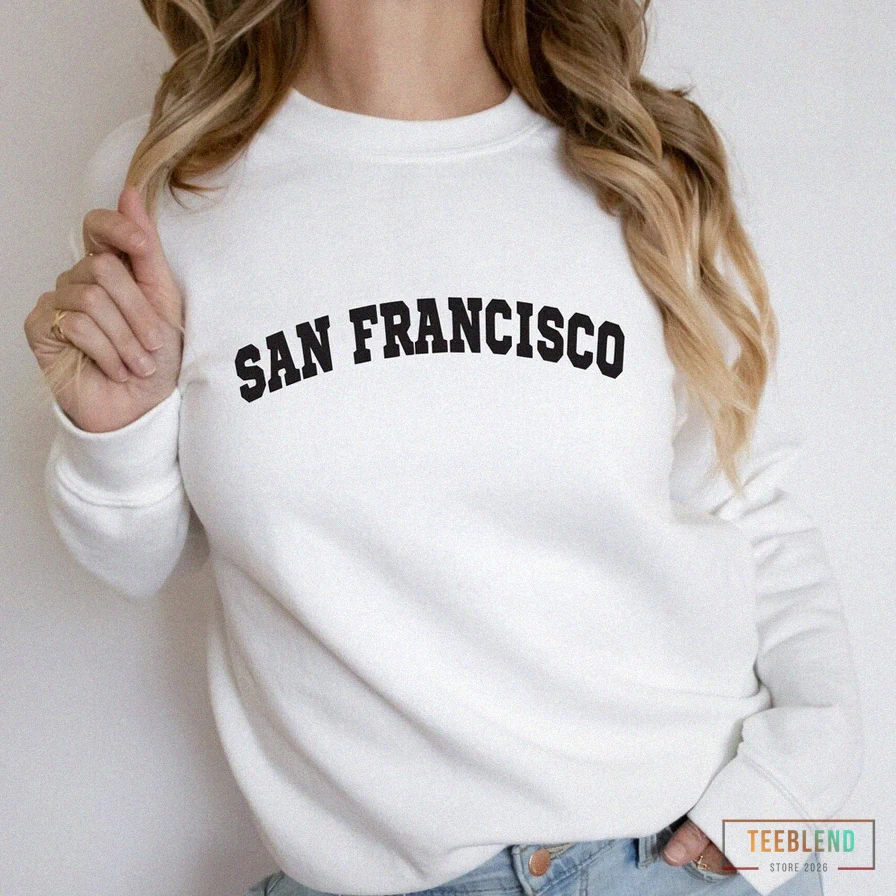 Teeblend - Printed Crewneck - San Francisco California Sweatshirt - Sf Crewneck - Sf Shirt - Sf Gift - San Francisco Trip Shirt - West Coast - Home Shirt - California Souvenir