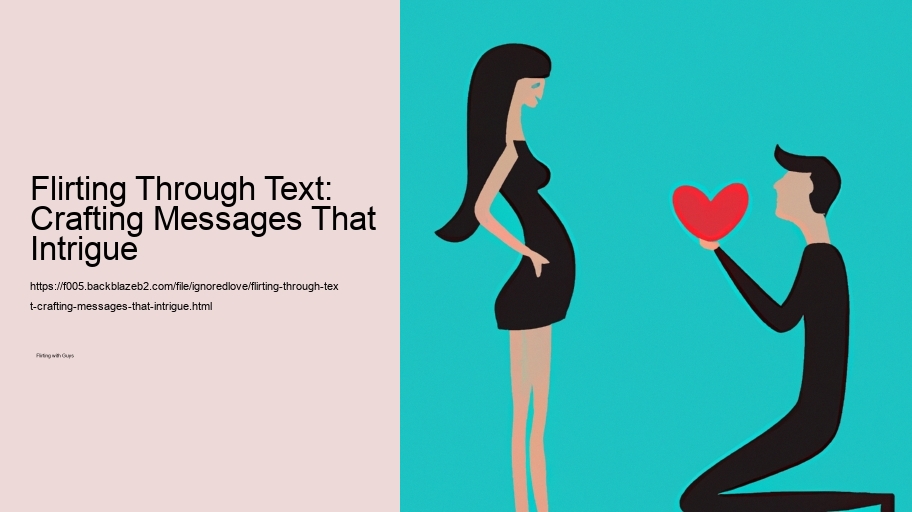 Flirting Through Text: Crafting Messages That Intrigue