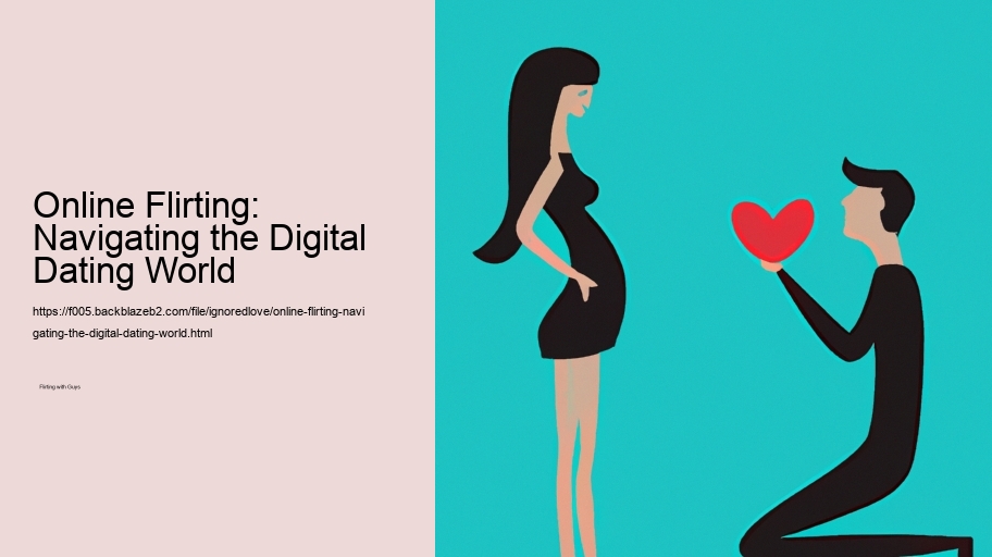 Online Flirting: Navigating the Digital Dating World