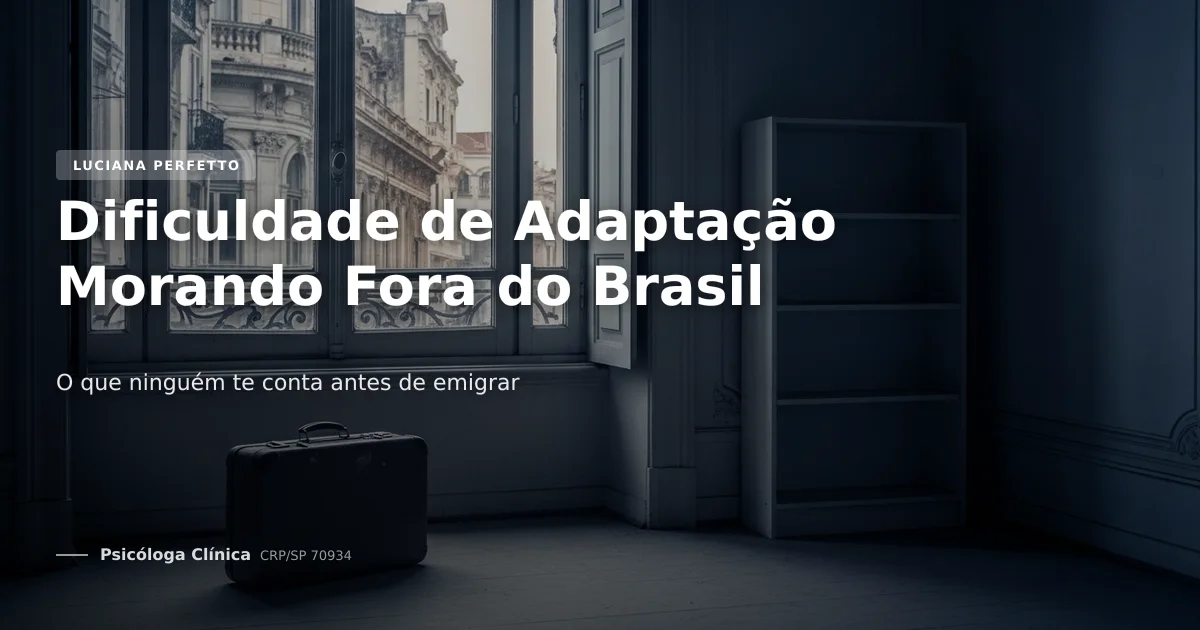 Dificuldade de Adaptação Morando Fora do Brasil