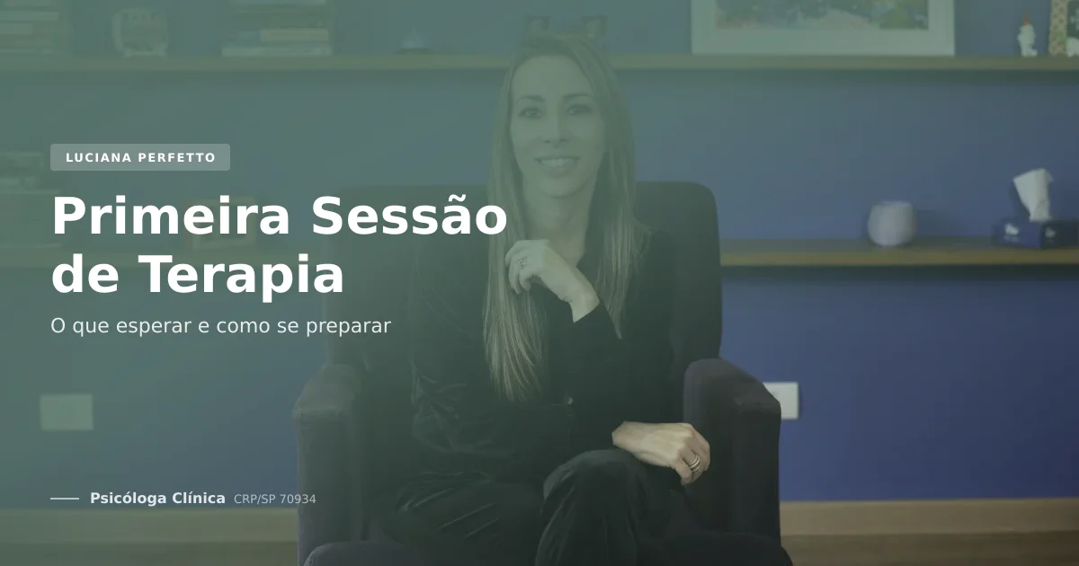 Primeira Sessão de Terapia: O Que Esperar e Como Se Preparar