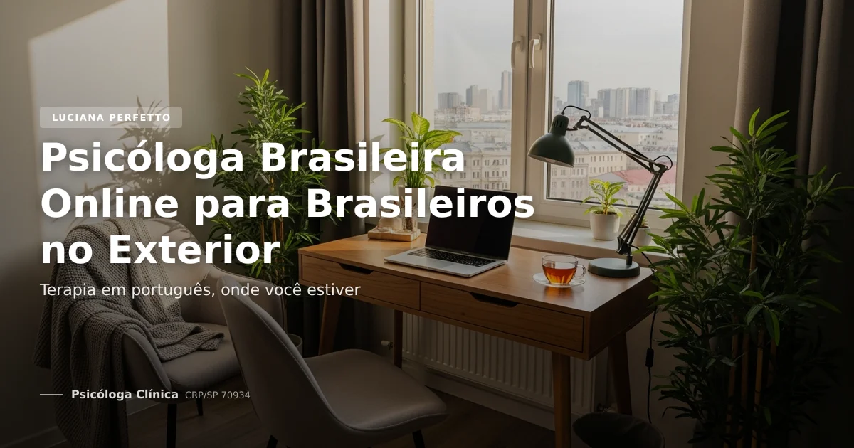 Psicóloga Brasileira Online para Brasileiros no Exterior