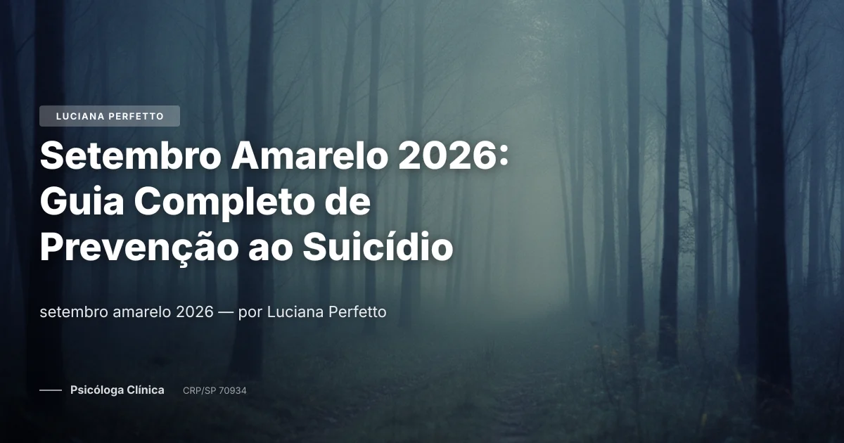 Setembro Amarelo 2026: Guia Completo de Prevenção ao Suicídio