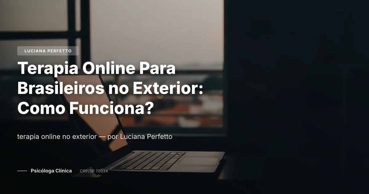 Terapia Online Para Brasileiros no Exterior: Como Funciona?