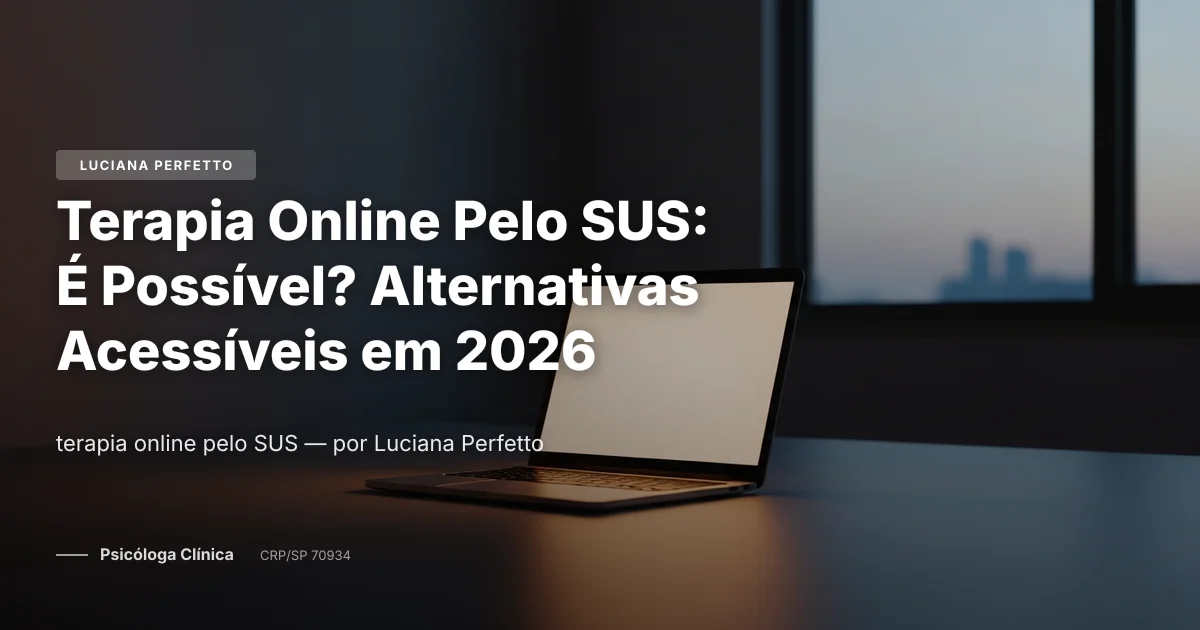 Terapia Online Pelo SUS: É Possível? Alternativas Acessíveis em 2026
