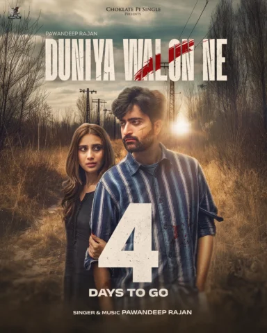 Duniya Walon Ne is almost here.

🎵 Singer & Music: Pawandeep Rajan

Get ready t