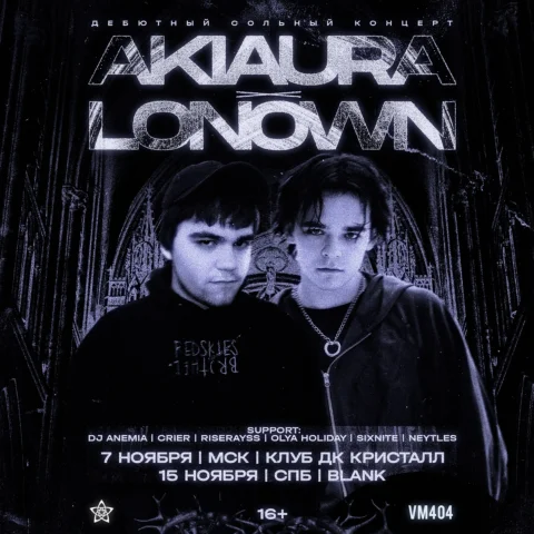 .
akiaura & @lonown6 
Дебютный сольный концерт

Moscow + Saint-Petersburg
Suppor