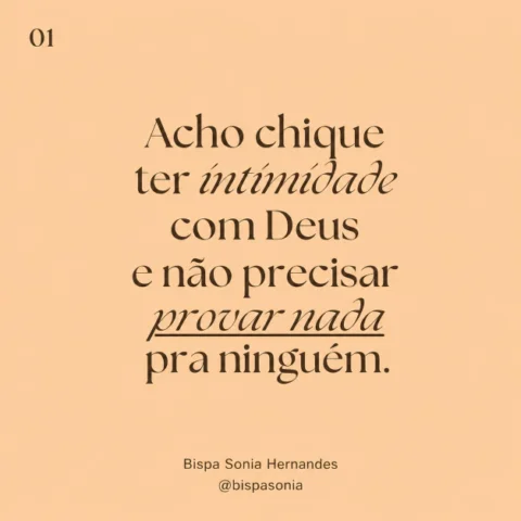 Acho chique ter intimidade com Deus e não precisar provar nada pra ninguém 💖

A
