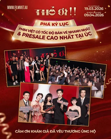 ❤️ Vé presale bên Úc đã phá kỷ lục giúp THỎ ƠI trở thành phim VIệt có lượng vé s