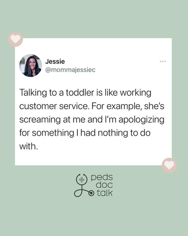 Talking to a toddler also feels a lot like being a hostage negotiator.
You get z