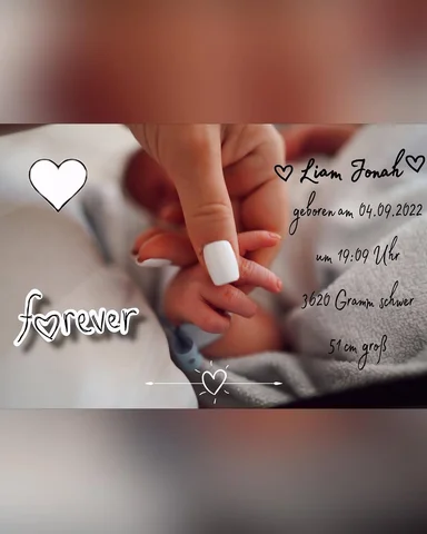 ❤️𝓛𝓲𝓪𝓶  𝓙𝓸𝓷𝓪𝓱❤️
geboren am 04.09.2022
 um 19:09 Uhr 
3620 Gramm 
51 cm 