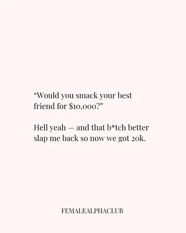 Tag your bestie 🤣💸
Follow @femalealphaclub for daily content and discover how 