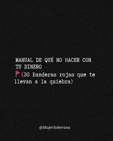 🚩La quiebra llega poco a poco a través de estas pequeñas decisiones diarias que