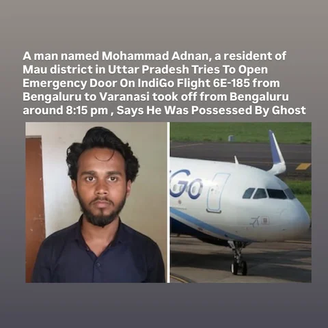 IndiGo flight Officials said just 15 minutes into the journey, Adnan attempted t