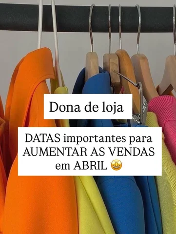 📣DONA DE LOJA, Você está tratando abril como “só mais um mês”… enquanto ele est