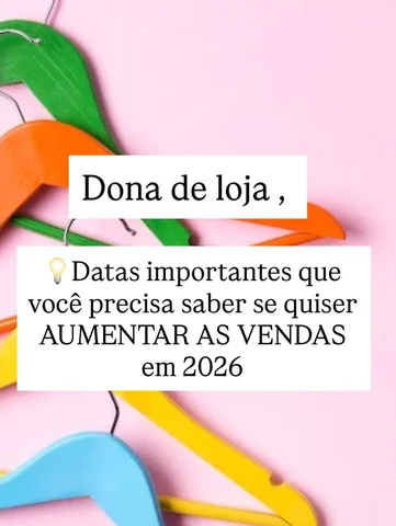 🗓️ Dona de loja, essas são as datas que você PRECISA marcar no seu calendário d