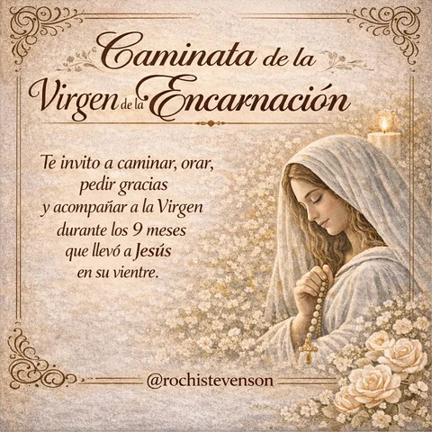 Hoy les estoy dejando esta hermosa oración de la Caminata de la Virgen de la Enc