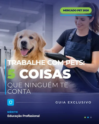 Trabalhar com pets parece um sonho, mas a verdade é que o mercado exige muito ma