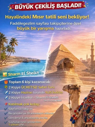 BÜYÜK ÇEKİLİŞ BAŞLADI! 🎉
Hayalindeki Mısır tatili seni bekliyor!
Fadıl_ile_gez 