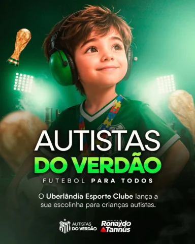 💚⚽ AUTISTAS DO VERDÃO – FUTEBOL PARA TODOS!

O Uberlândia Esporte Clube abre as