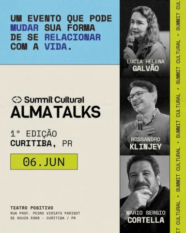📍Curitiba, 6 de junho.

O Summit Cultural Alma Talks chega à cidade pela primei