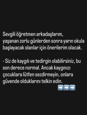 Kıymetli öğretmenlerimiz de kaygılı ve üzgünler. Süreci en doğru şekilde yönetme