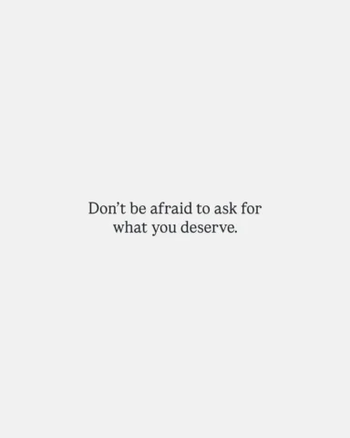 For so long, I thought that asking for more made me greedy, entitled, or selfish