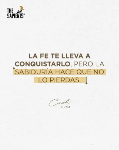 Conquistar requiere valentía; mantener requiere carácter. Que tu fe sea tan gran